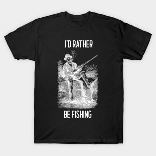 I'd rather be fishing lover T-Shirt